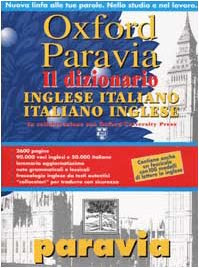 Oxford Paravia. Il dizionario. Inglese-italiano italiano-inglese