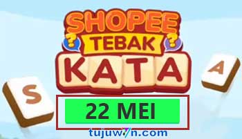 tantangan harian shopee tebak kata 22 mei terbaru 2022