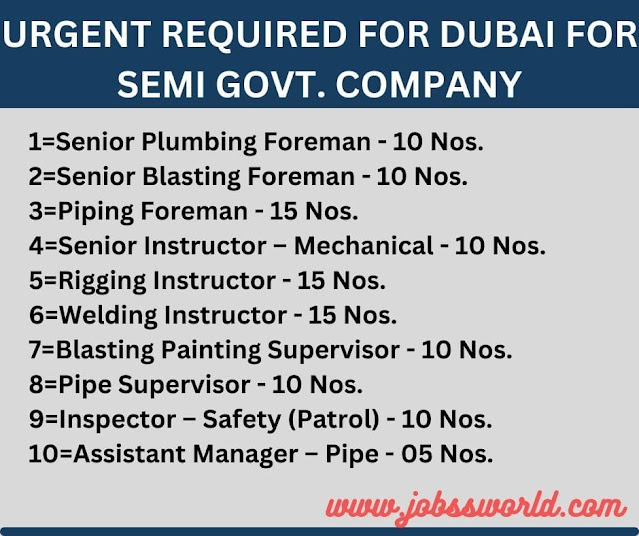 URGENT  REQUIRED FOR DUBAI FOR SEMI GOVT. COMPANY