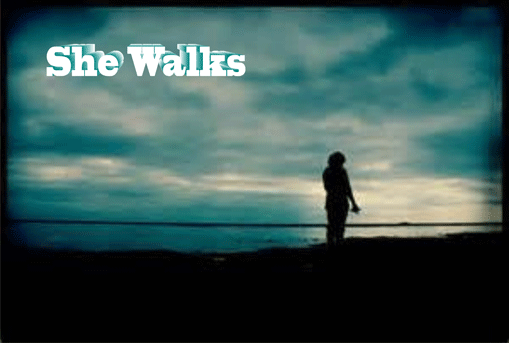 She Walks