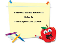 Berikut ini ialah pola latihan Soal UKK  Soal UKK / UAS Bahasa Indonesia Kelas 4 Semester 2 Terbaru Tahun 2018