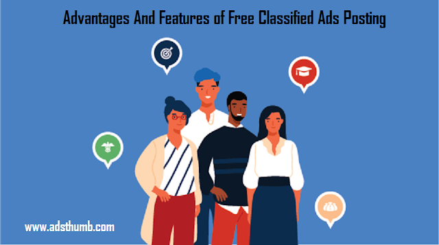 Advantages And Features of Free Classified Ads Posting