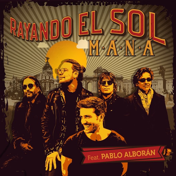 Maná - Rayando El Sol (feat. Pablo Alborán) - Single [iTunes Plus AAC M4A]