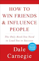 Dale Carnegie's How to Win Friends and Influence People
