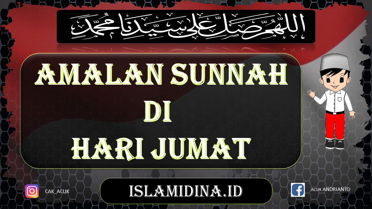 Amalan Sunnah Rasulullah SAW Di Hari Jumat - Islamidina : Portal Islam