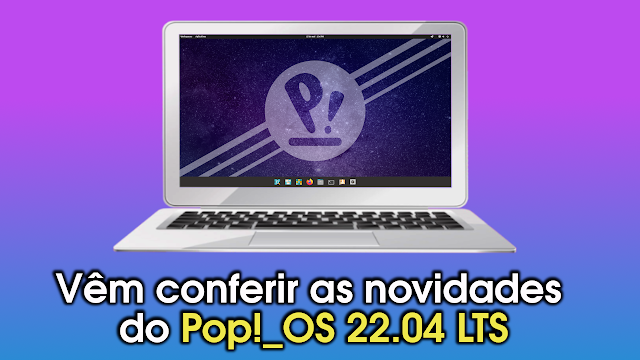 Confira as novidades do Pop!_OS 22.04 LTS