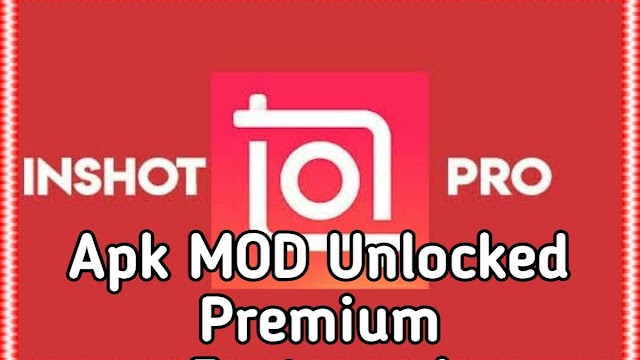 InShot Pro Mod Apk 2022(Full Unlocked) Android