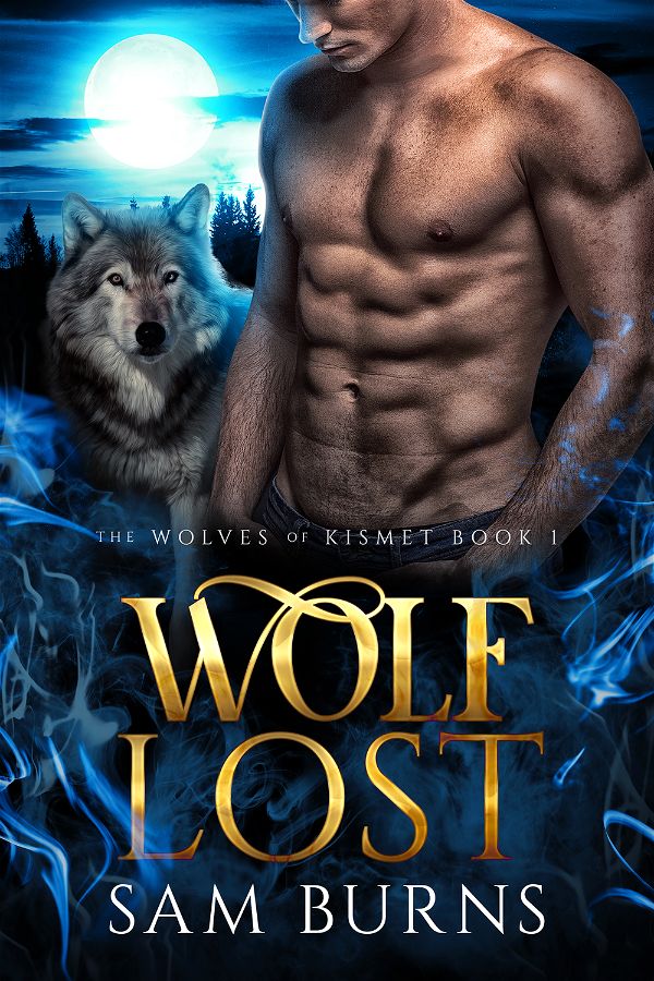 Wolf lost | Wolves of Kismet #1 | Sam Burns