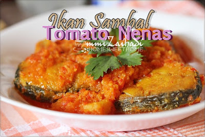 Home Sweet Home: Ikan Sambal Tomato Nenas