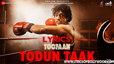 Todun Taak Song Lyrics | Toofaan | Farhan Akhtar, Mrunal Thakur | D'Evil | Dub Sharma