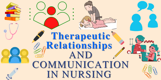 Therapeutic Relationship in Psychiatric  Nursing