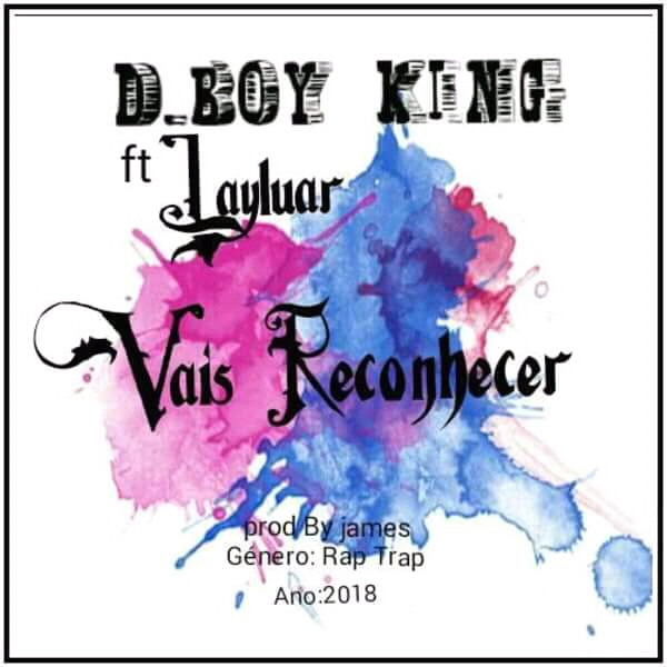 D.Boy King feat LayLuar_Vais Reconhecer [♪Goro Music♪]