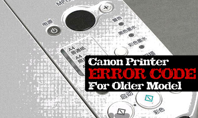 Printer Resetter: Canon Printer Error Code for Older Model