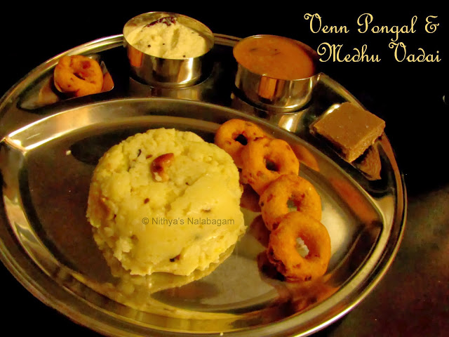 Venn Pongal and Medhu Vadai