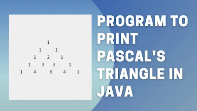 Java Ques 101 - Program to print Pascal's Triangle in Java