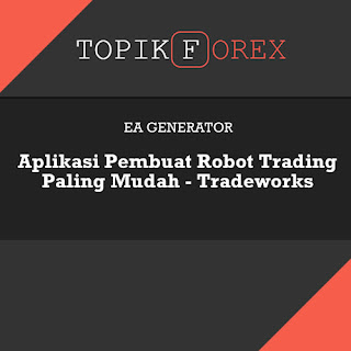 Tradeworks - Aplikasi Pembuat Robot Trading Paling Mudah
