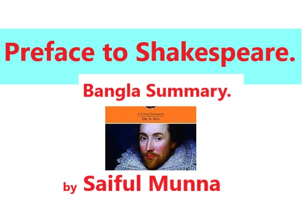 Preface to Shakespeare Bangla Summary,Preface to Shakespeare Summary,saiful munna