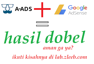 Review : Iklan Adsense disandingkan dengan Iklan a-ads - pendapatan jadi dobel