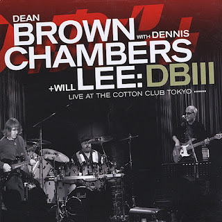 Dean Brown With Dennis Chambers + Will Lee - 2009 - DBIII