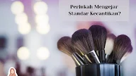 Perlukah Mengejar Standar Kecantikan?