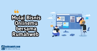 Mulai Bisnis Onlinemu bersama Rumahweb