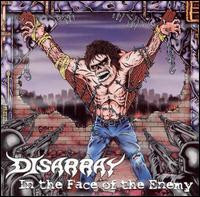 Disarray's In The Face of the Enemy