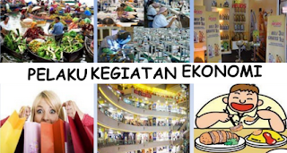  atau forum yang melaksanakan kegiatan perekonomian baik produksi Pengertian Pelaku Ekonomi & Fungsi Para Pelaku Ekonomi