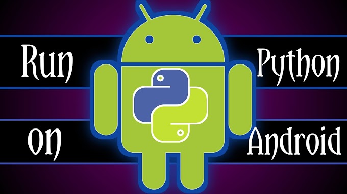 run python script on android | different ways to use Python in your android phone || road2geeks