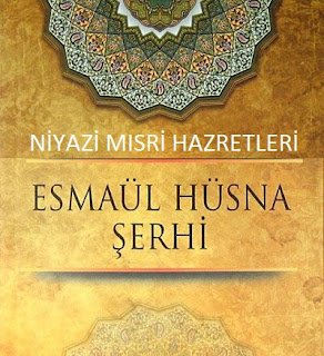 Esma'ül Hüsna Şerhi Niyazi Mısri Hazretleri