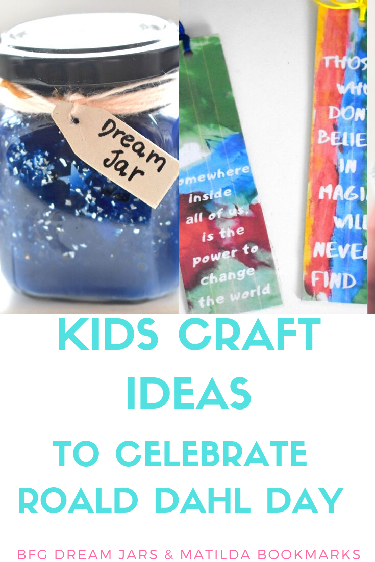 Kids Craft Ideas To Celebrate Roald Dahl Day - BFG Dream Jars & Matilda Bookmarks