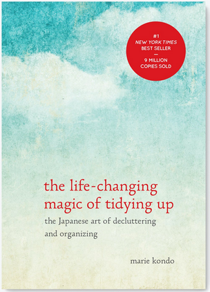 The Life-Changing Magic of Tidying Up - Marie Kondo