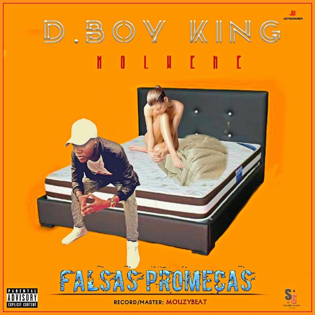 D.Boy King_Falsas Promeças (feat Mouzinho Vasco) [Exclusivo]
