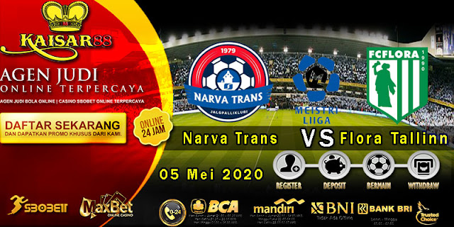 Prediksi Bola Terpercaya Liga Estonia Narva Trans vs Flora Tallinn 05 Mei 2020