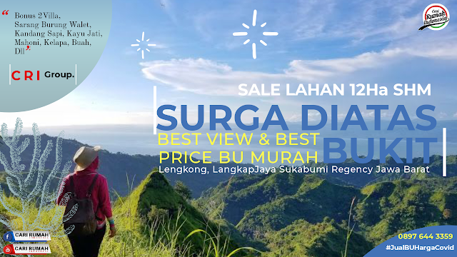 DIJUAL LAHAN TANAH SURGA DIATAS BUKIT SUKABUMI REGENSI 