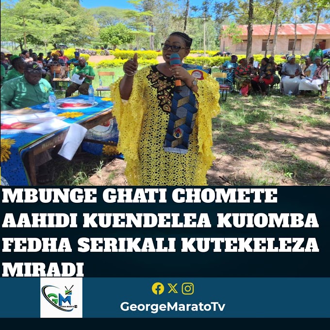 Mbunge Ghati Chomete Aahidi Kuendelea Kuiomba Fedha Serikali Kutekeleza Miradi