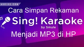 Cara Simpan Lagu Rekaman Smule di Memori HP