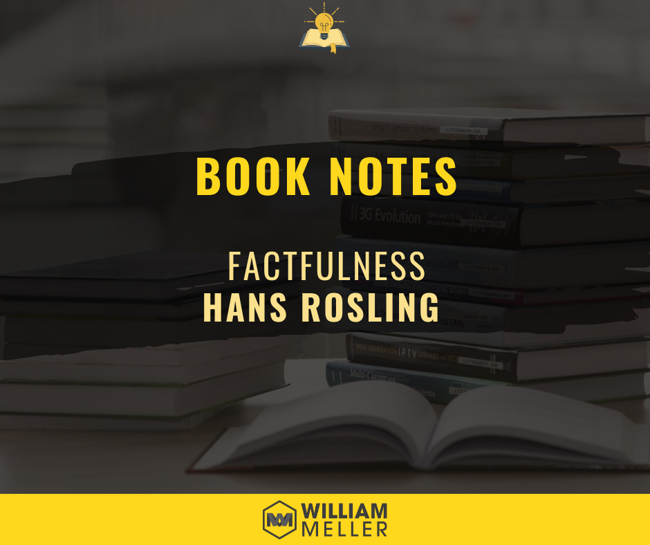 Book Notes #65: Factfulness - Hans Rosling 