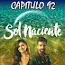 SOL NACIENTE - CAPITULO 92