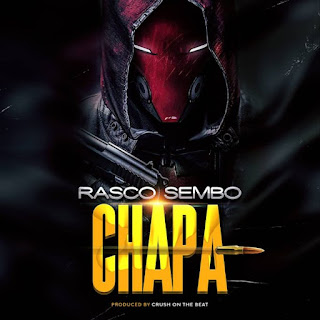 Rasco sembo – Chapa | Download Audio