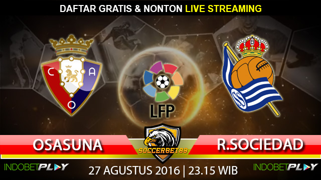 Prediksi Osasuna vs Real Sociedad 27 Agustus 2016 (Liga Spanyol)