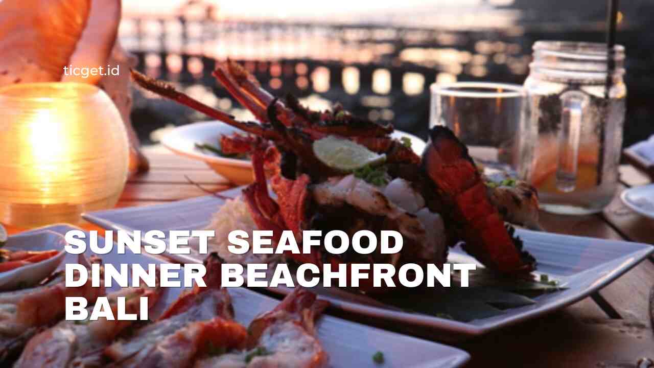 tips-how-to-get-cheap-sunset-dinner-jimbaran-beach-seafood-bali