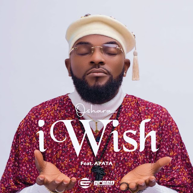 MUSIC+VIDEO: Oshara ft. Apata - I Wish