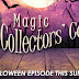 Magic Collectors' Corner Halloween Special, Oct. 30