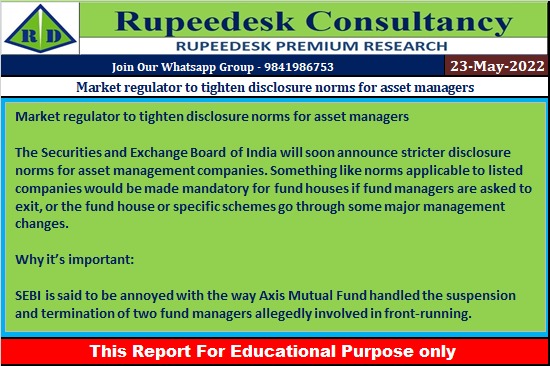 Market regulator to tighten disclosure norms for asset managers - Rupeedesk Reports - 23.05.2022