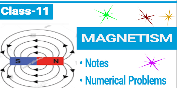 Magnetism :  Class 11 Physics Notes download 