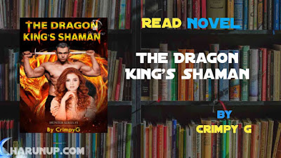 Read Novel The Dragon King's Shaman by Crimpy G Full Episode