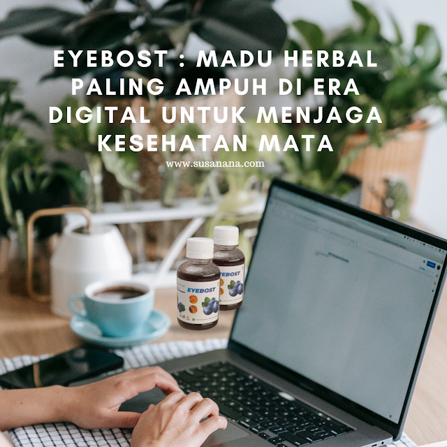 Eyebost : Madu Herbal Paling Ampuh di Era Digital Untuk Menjaga Kesehatan Mata