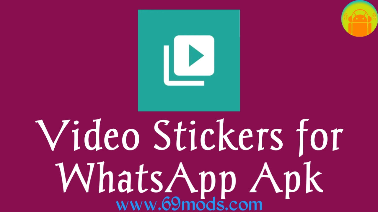 Video stickers for WhatsApp Latest Apk download