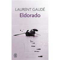 Laurent Gaudé - Eldorado