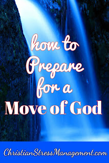 How to prepare for a move of God
